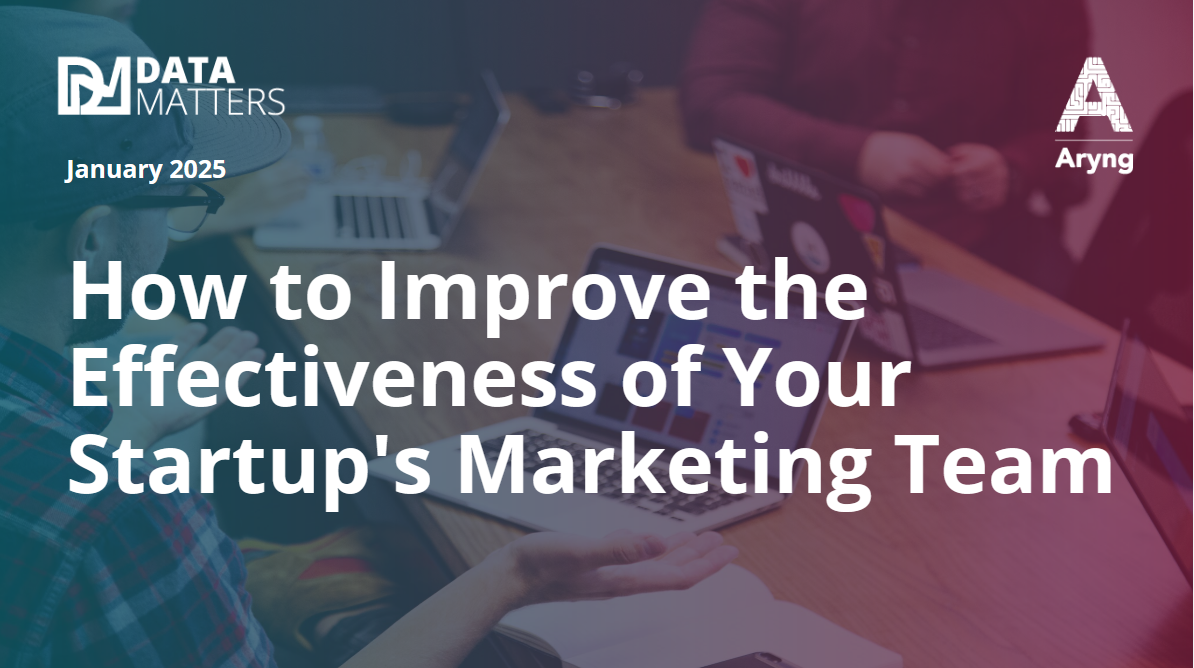 How to Improve the Effectiveness of Your Startup's Marketing Team